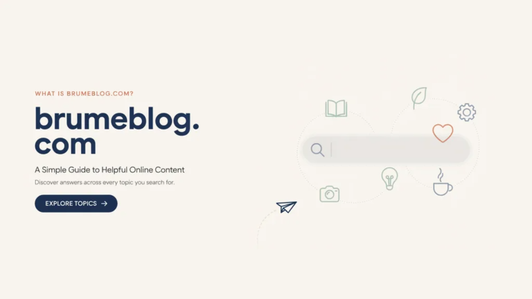 What is brumeblog com? A Simple Guide to Helpful Online Content brumeblog com
