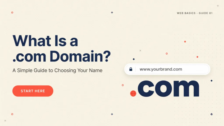 What Is a .com Domain? A Simple Guide to Choosing Your Name .com
